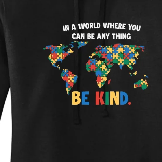 In A World Where You An Be Anything Be Kind Autism Awareness Puzzle Women's Pullover Hoodie