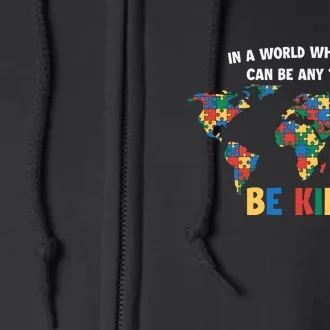 In A World Where You An Be Anything Be Kind Autism Awareness Puzzle Full Zip Hoodie