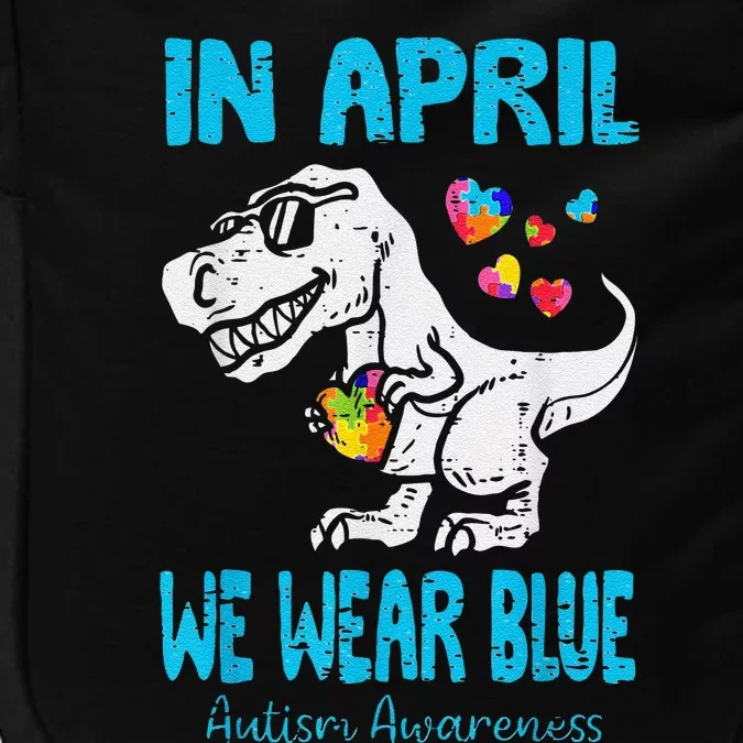 In April We Wear Blue T Rex Dino Baby Autism Awareness Impact Tech Backpack