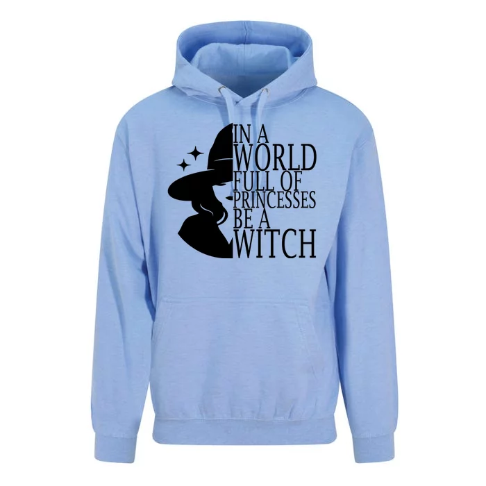 In A World Full Of Princesses Be A Witch Halloween Unisex Surf Hoodie