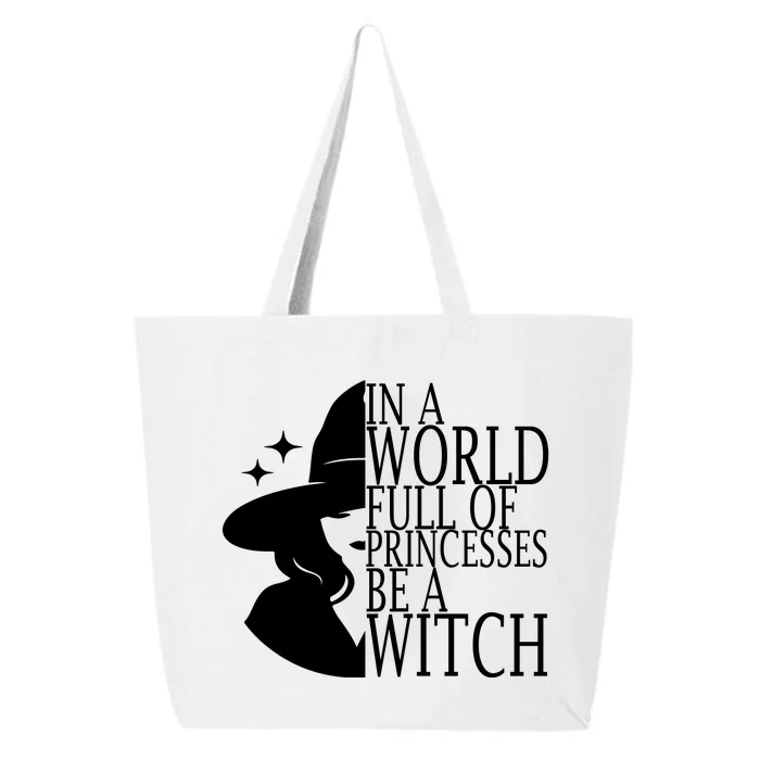 In A World Full Of Princesses Be A Witch Halloween 25L Jumbo Tote