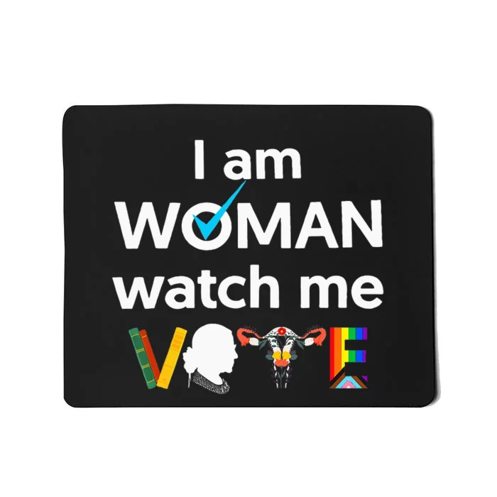 I Am Woman Watch Me Vote Mousepad