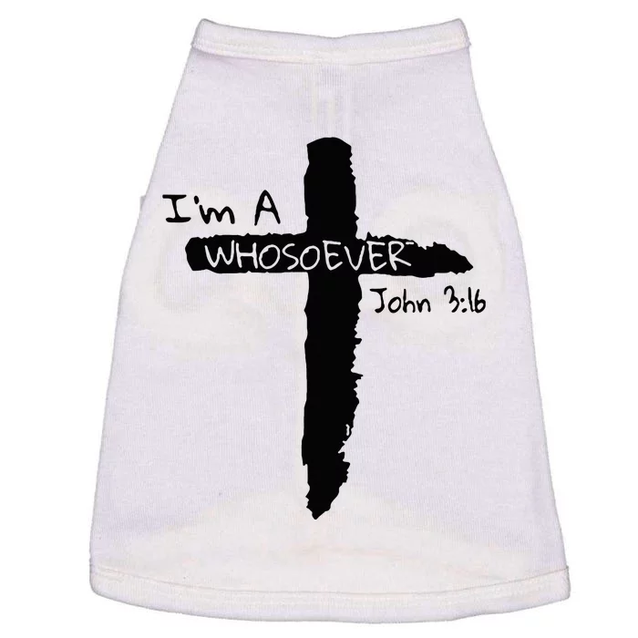 IM A Whosoever John 3 16 Doggie Tank