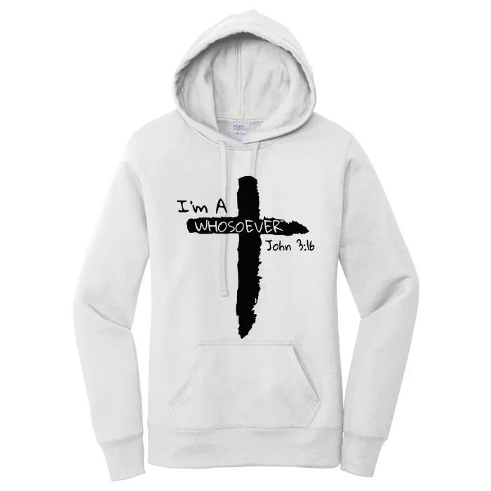 IM A Whosoever John 3 16 Women's Pullover Hoodie