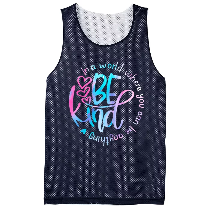 In A World Where You Can Be Anything Be Kind Kindness Mesh Reversible Basketball Jersey Tank