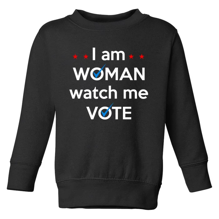 I Am Woman Watch Me Vote Toddler Sweatshirt