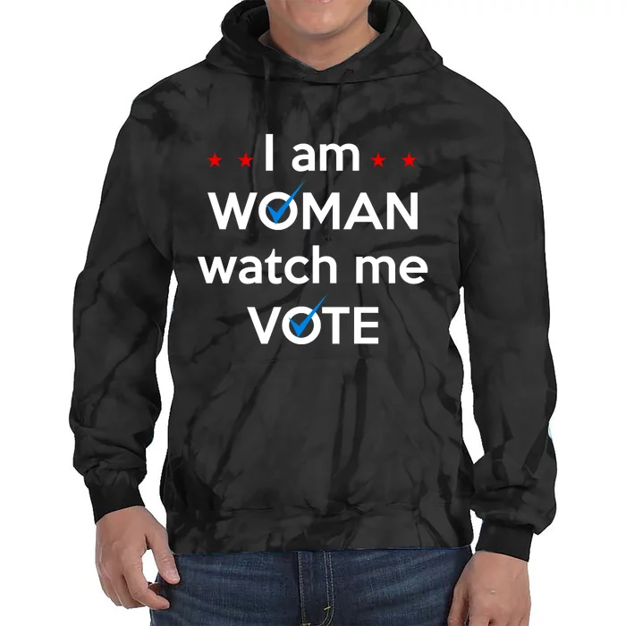 I Am Woman Watch Me Vote Tie Dye Hoodie