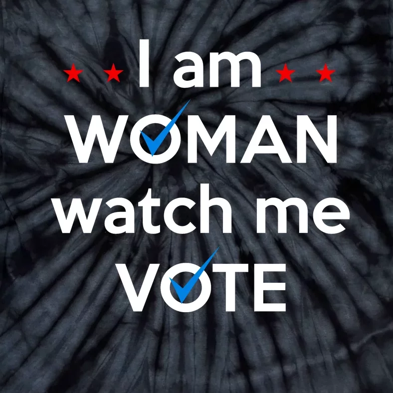 I Am Woman Watch Me Vote Tie-Dye T-Shirt