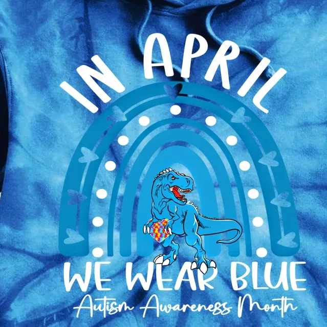 In April We Wear Blue Autism Awareness Trex Dinosaur Gift Tie Dye Hoodie