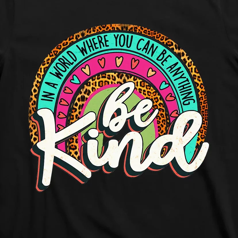 In A World Where You Can Be Any Thing Be Kind Retro T-Shirt