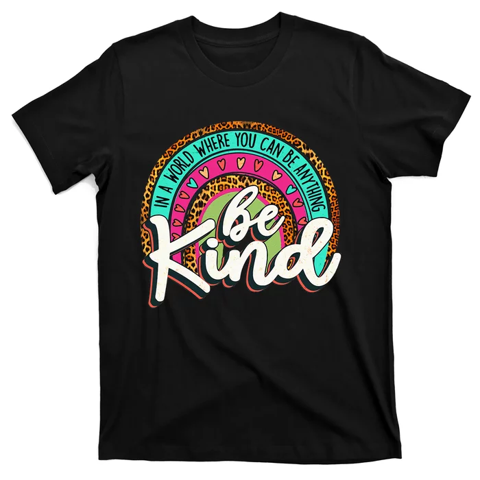 In A World Where You Can Be Any Thing Be Kind Retro T-Shirt