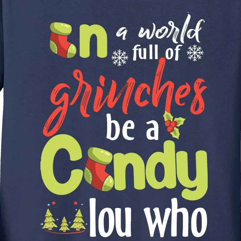 In A World Full Of Be A Cindy Lou Who Christmas Kids Long Sleeve Shirt