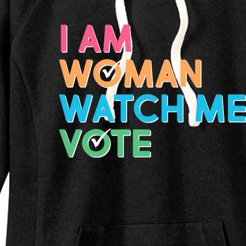 I Am Woman Watch Me Vote Women's Fleece Hoodie