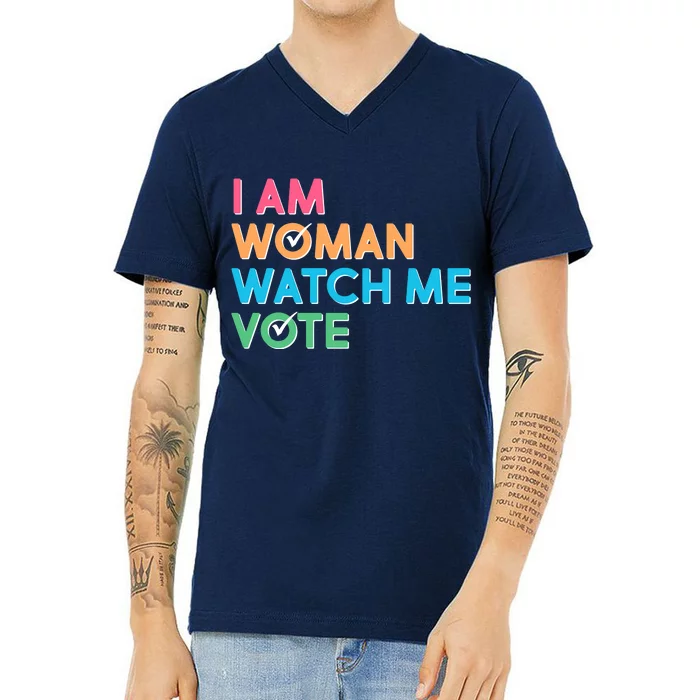 I Am Woman Watch Me Vote V-Neck T-Shirt