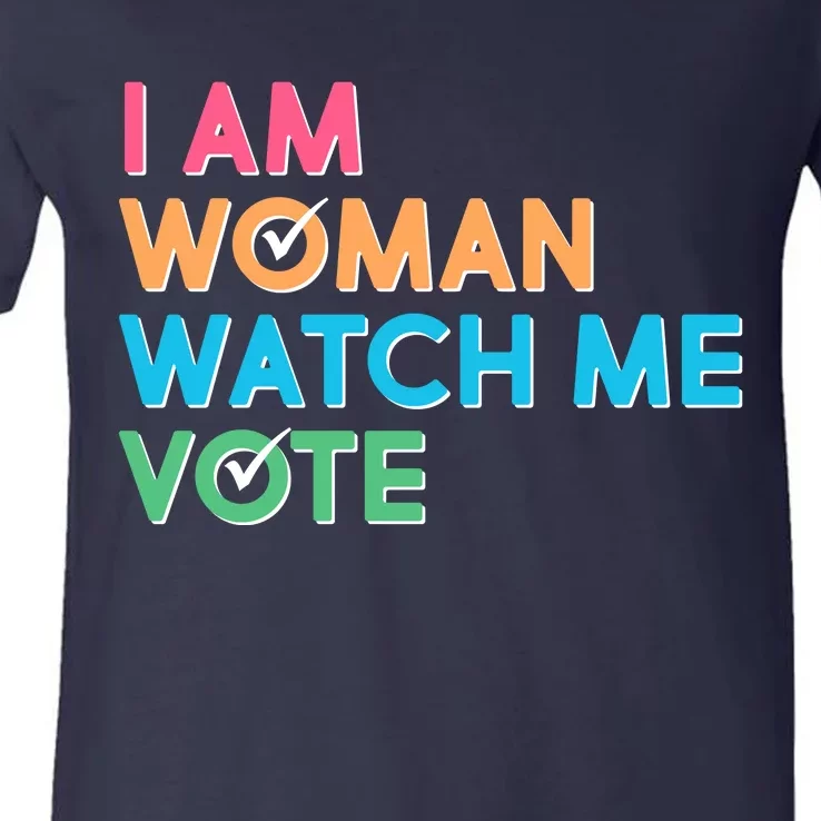 I Am Woman Watch Me Vote V-Neck T-Shirt