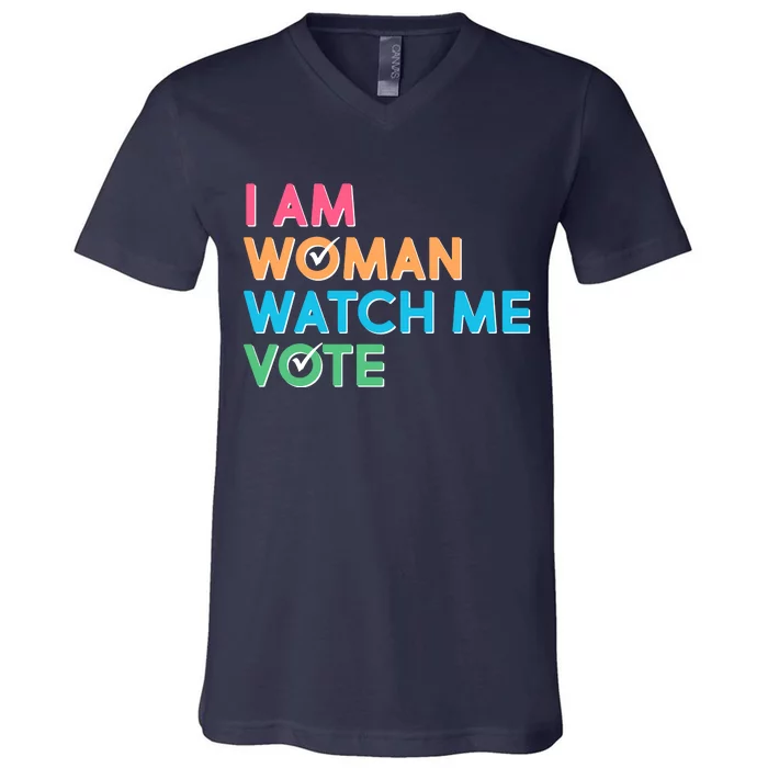 I Am Woman Watch Me Vote V-Neck T-Shirt