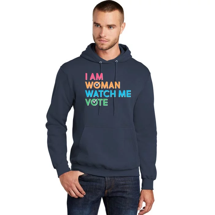 I Am Woman Watch Me Vote Tall Hoodie