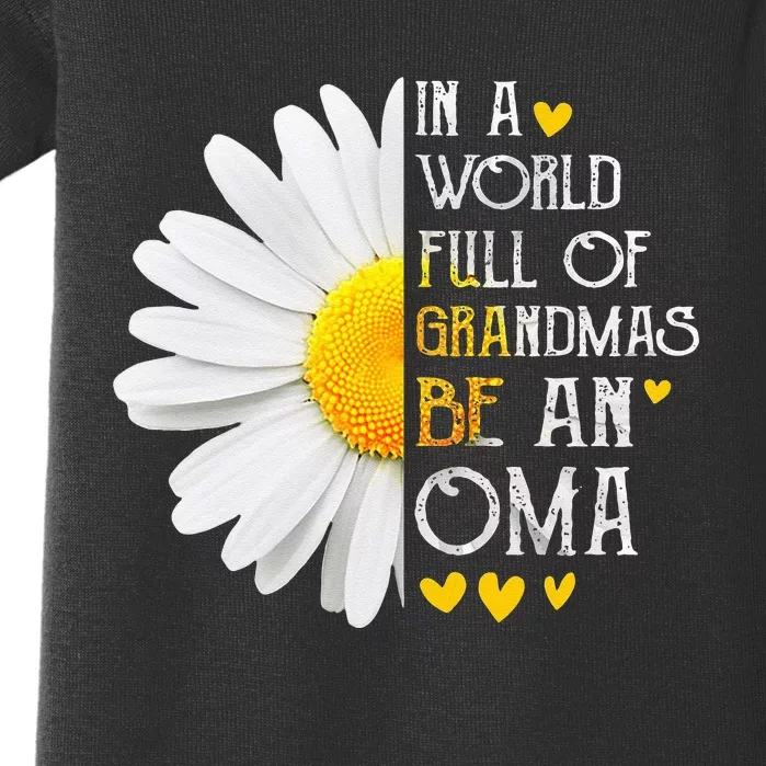 In A World Full Of Grandmas Be An Oma Daisy Mothers Day Baby Bodysuit