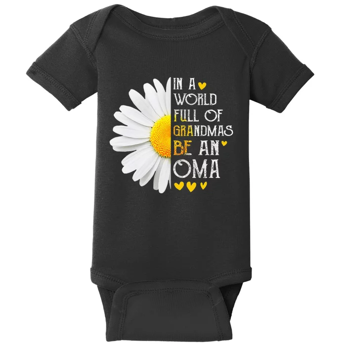 In A World Full Of Grandmas Be An Oma Daisy Mothers Day Baby Bodysuit