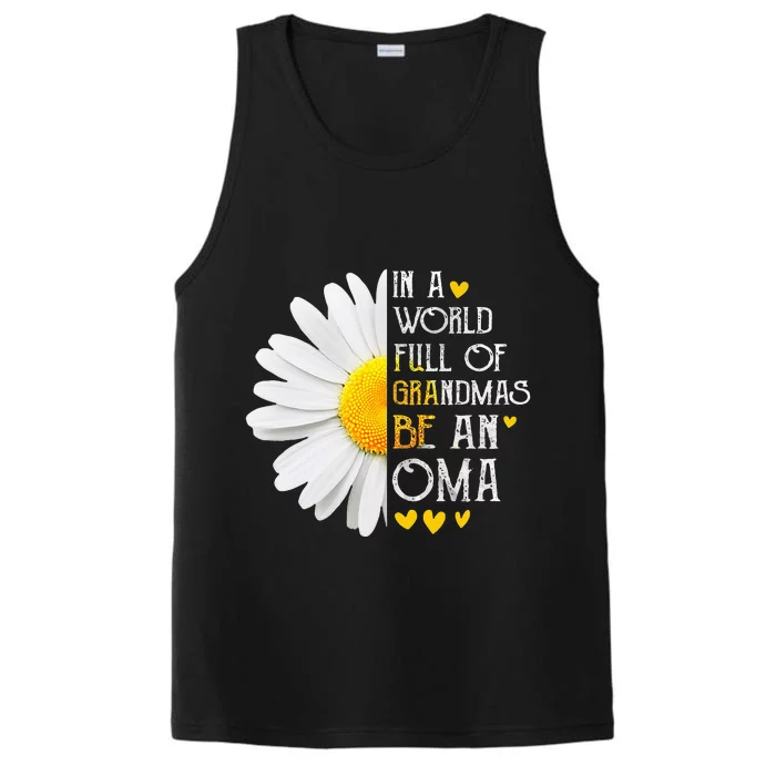 In A World Full Of Grandmas Be An Oma Daisy Mothers Day Performance Tank