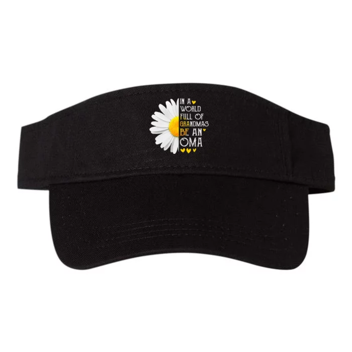 In A World Full Of Grandmas Be An Oma Daisy Mothers Day Valucap Bio-Washed Visor