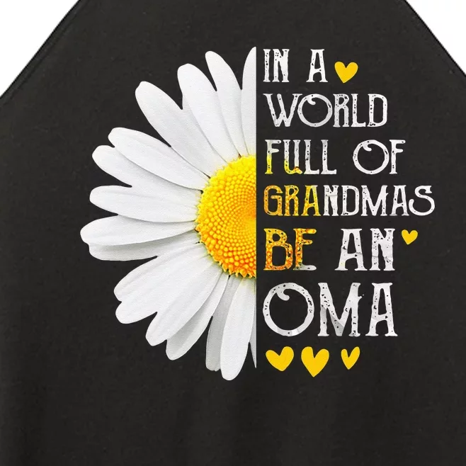 In A World Full Of Grandmas Be An Oma Daisy Mothers Day Women’s Perfect Tri Rocker Tank