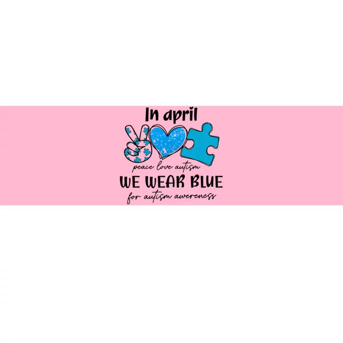 In April We Wear Blue Autism Awareness Bumper Sticker