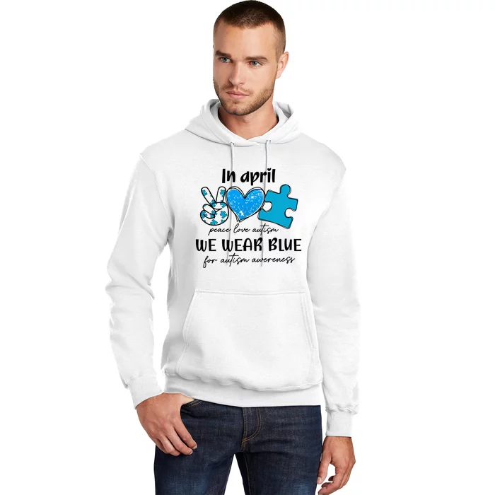 In April We Wear Blue Autism Awareness Hoodie