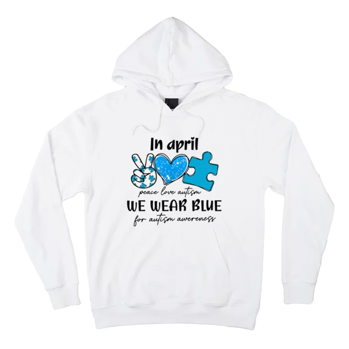 In April We Wear Blue Autism Awareness Hoodie