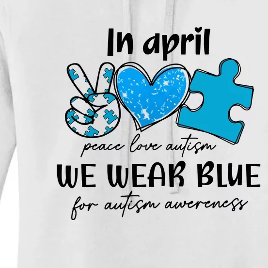 In April We Wear Blue Autism Awareness Women's Pullover Hoodie