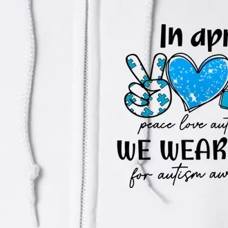 In April We Wear Blue Autism Awareness Full Zip Hoodie