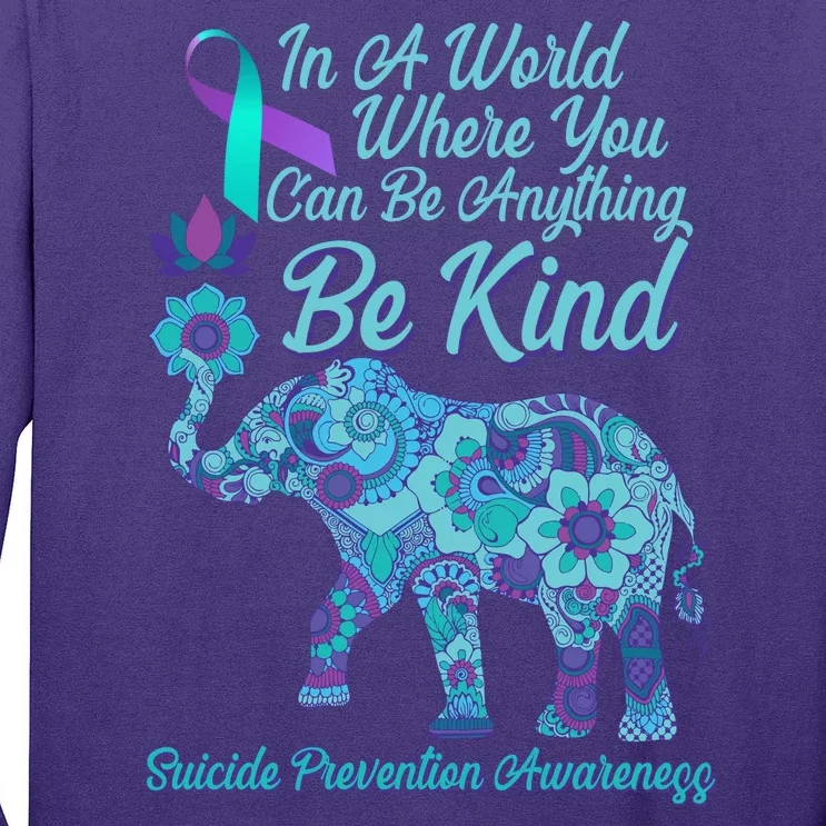 In A World Where You Can Be Anything Be Kind Elephant Long Sleeve Shirt