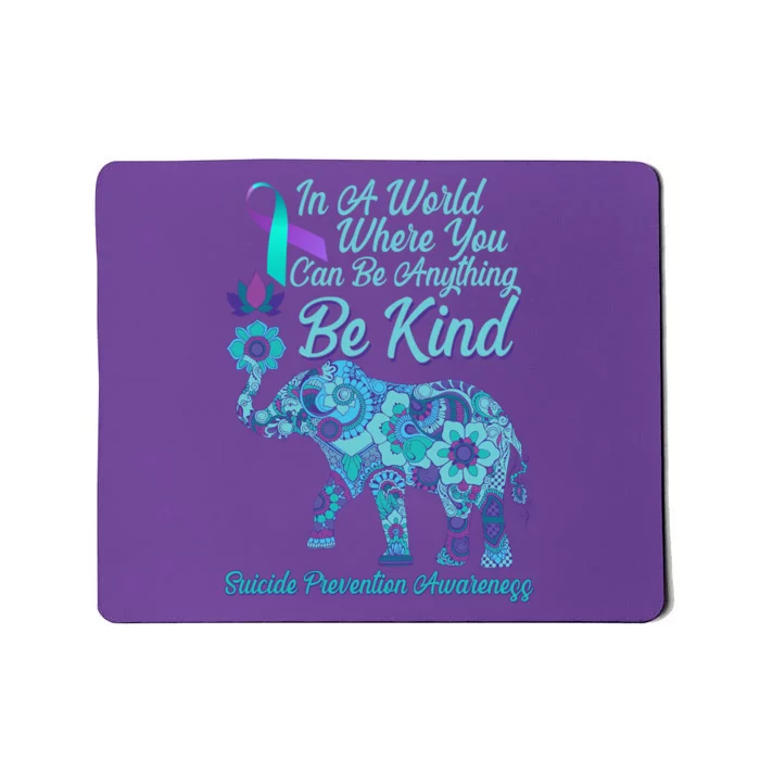 In A World Where You Can Be Anything Be Kind Elephant Mousepad