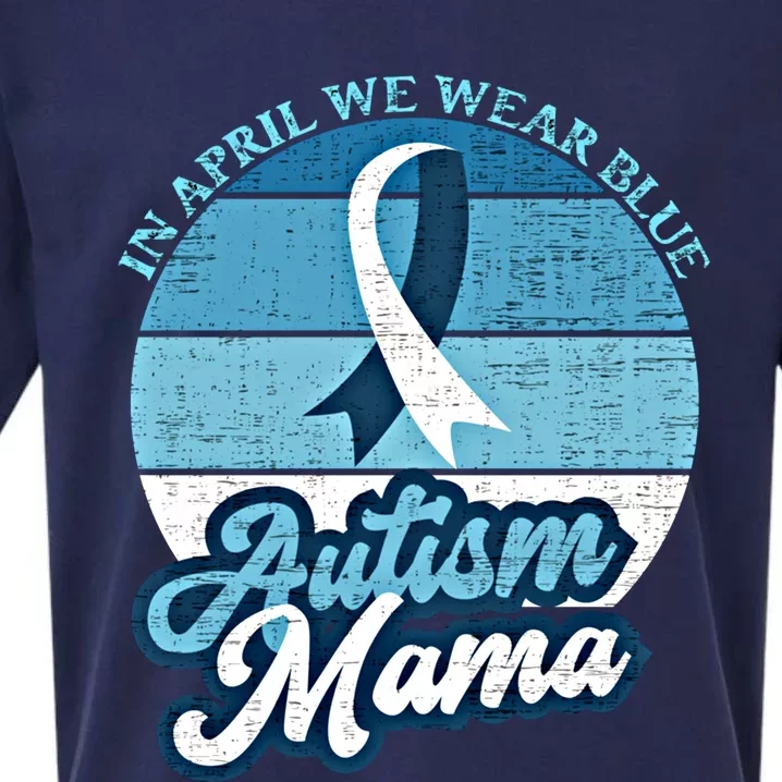 In April We Wear Blue Autism Mama World Autism Awareness Day Gift Sueded Cloud Jersey T-Shirt