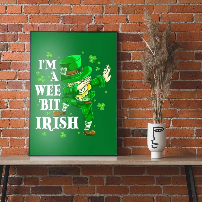 I'm A Wee Bit Irish St Patrick's Day Poster