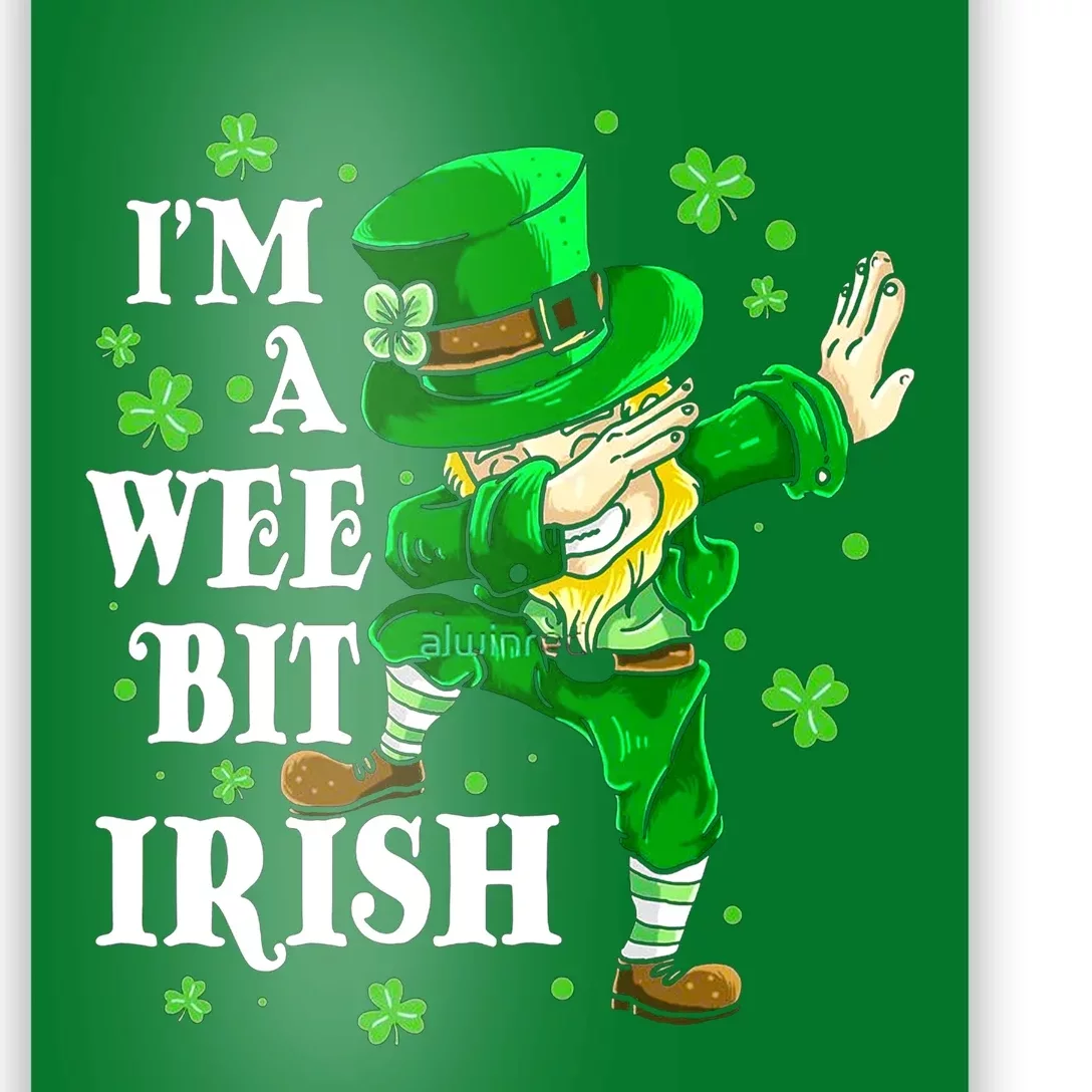 I'm A Wee Bit Irish St Patrick's Day Poster