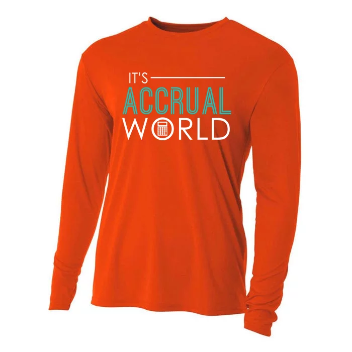 It's Accrual World Funny Accounting And Accountant Cpa Gift Cooling Performance Long Sleeve Crew