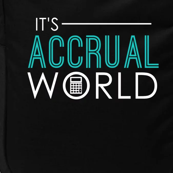 It's Accrual World Funny Accounting And Accountant Cpa Gift Impact Tech Backpack