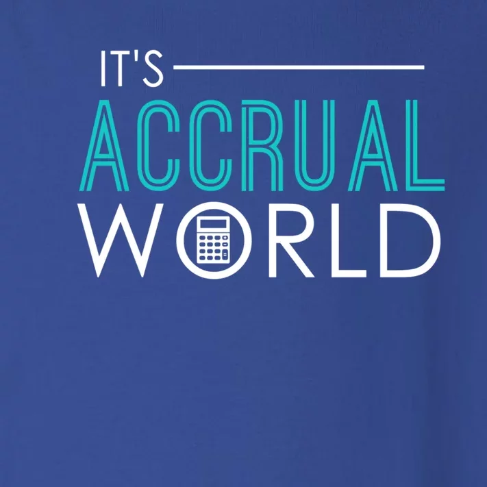 It's Accrual World Funny Accounting And Accountant Cpa Gift Toddler Long Sleeve Shirt