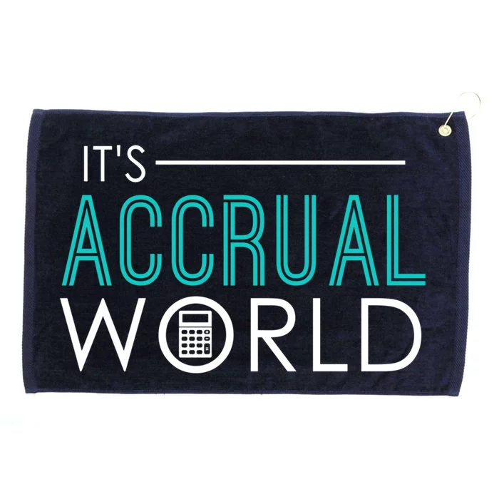 It's Accrual World Funny Accounting And Accountant Cpa Gift Grommeted Golf Towel