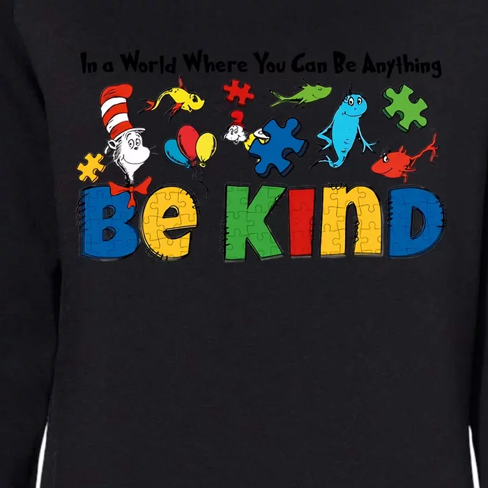 In A World Where You Can Be Anything Be Kind Autism Awareness Support Womens California Wash Sweatshirt