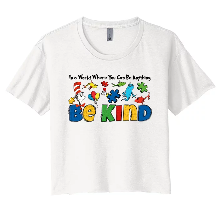 In A World Where You Can Be Anything Be Kind Autism Awareness Support Women's Crop Top Tee