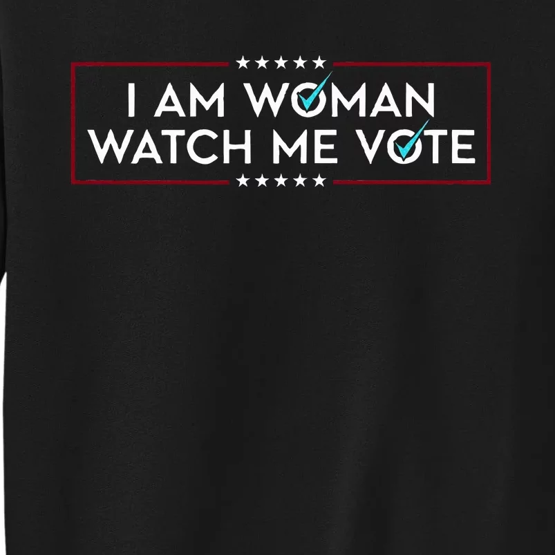 I Am Woman Watch Me Vote Sweatshirt