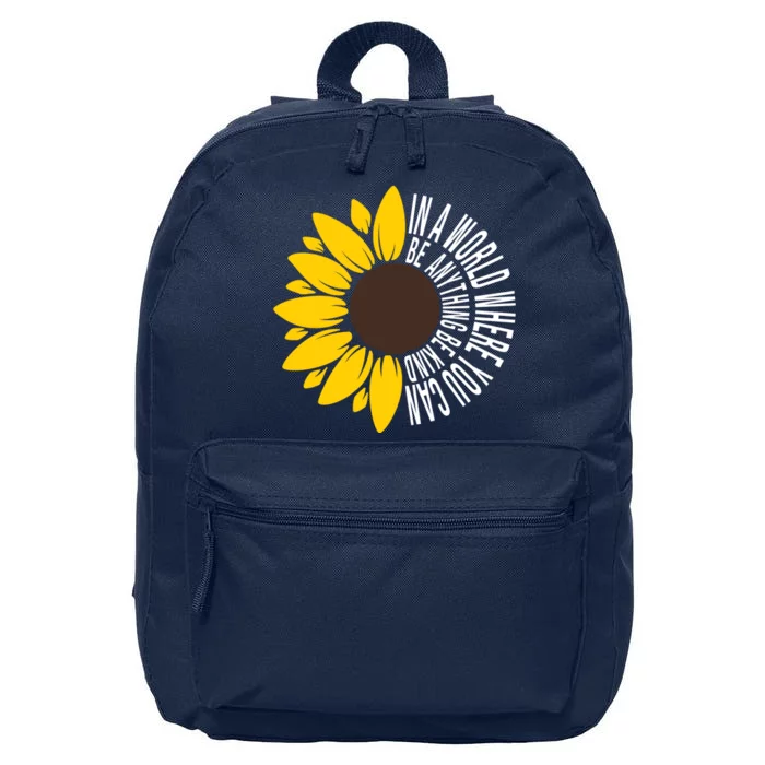 In A World Where You Can Be Anything Be Kind Sunflower Anti Bullying 16 in Basic Backpack