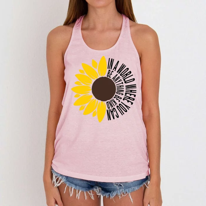 In A World Where You Can Be Anything Be Kind Sunflower Anti Bullying Women's Knotted Racerback Tank