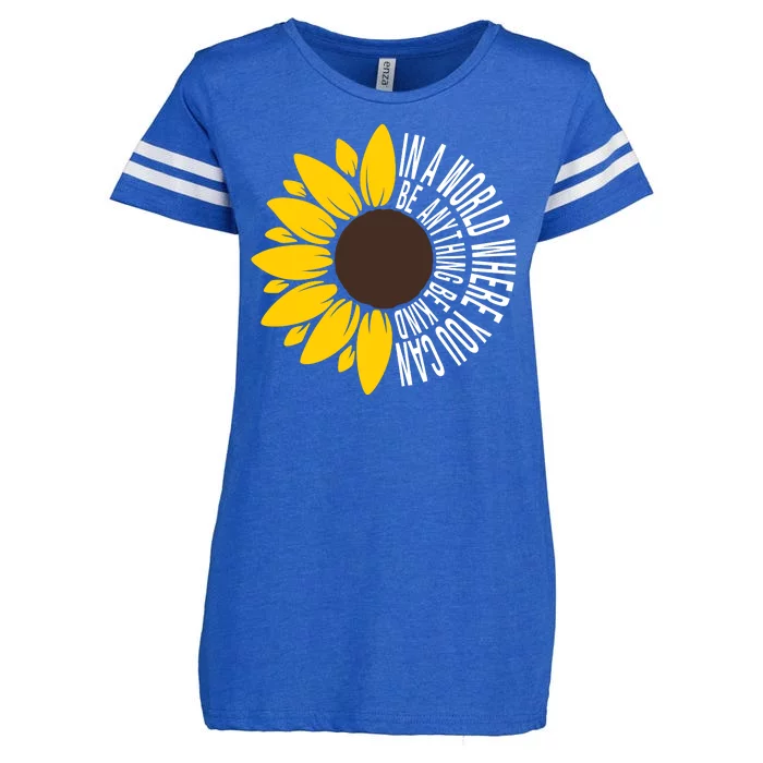 In A World Where You Can Be Anything Be Kind Sunflower Anti Bullying Enza Ladies Jersey Football T-Shirt