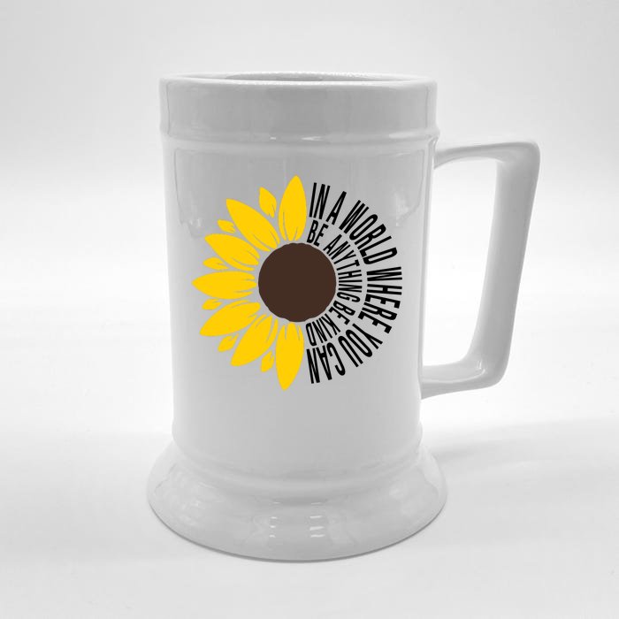 In A World Where You Can Be Anything Be Kind Sunflower Anti Bullying Front & Back Beer Stein