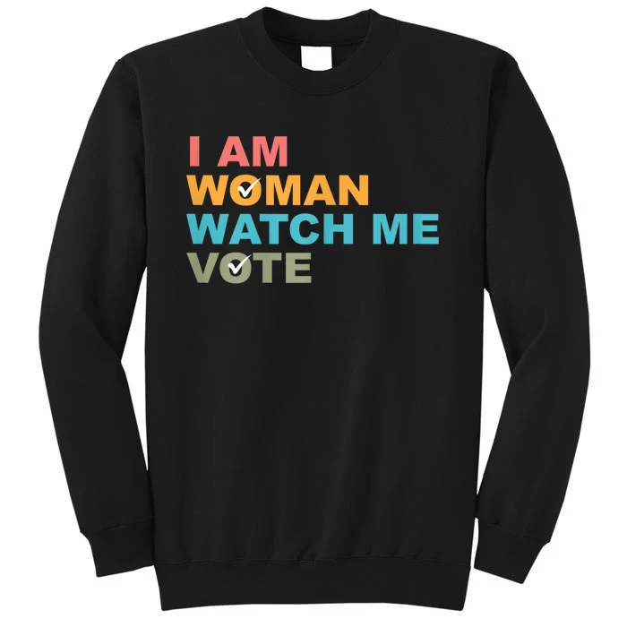 I Am Woman Watch Me Vote Sweatshirt