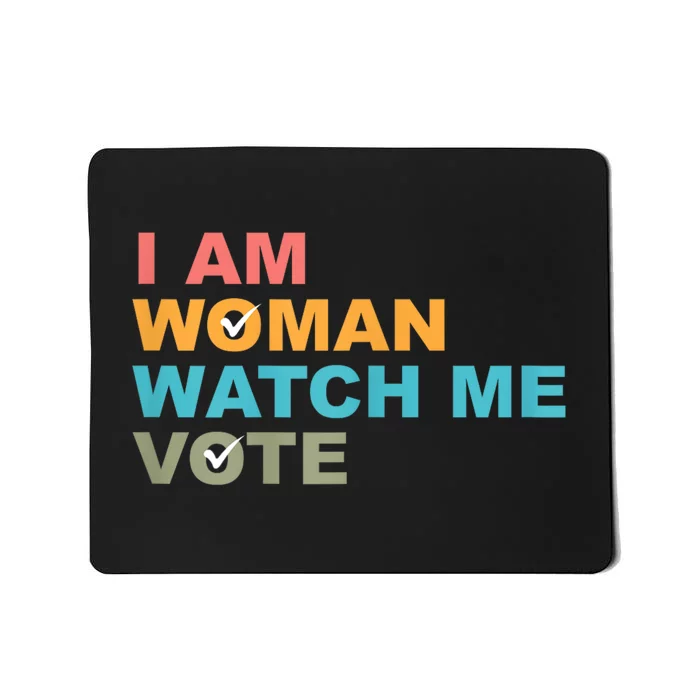 I Am Woman Watch Me Vote Mousepad