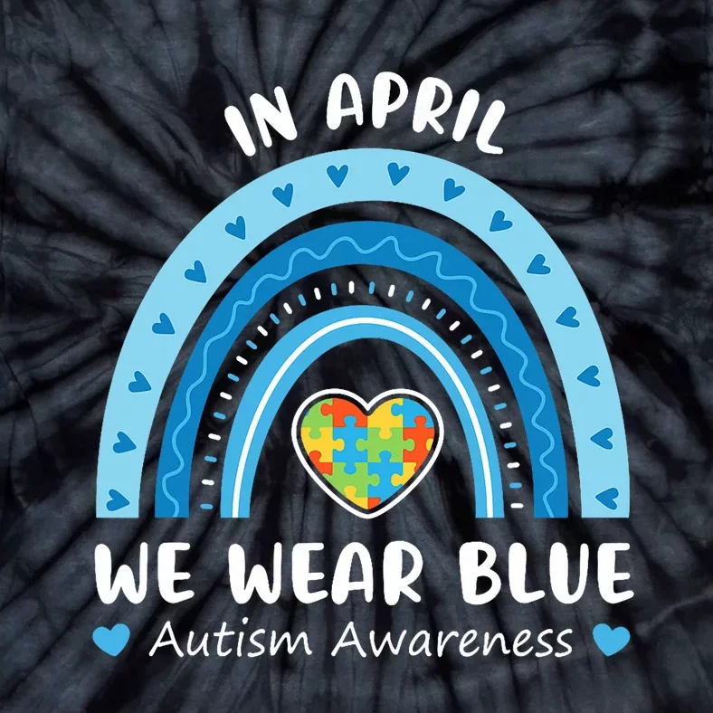 In April We Wear Blue Autism Awareness Rainbow Puzzle Tie-Dye T-Shirt